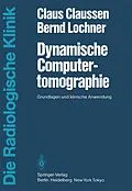E-Book (pdf) Dynamische Computertomographie von C. Claussen, B. Lochner