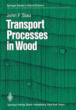 Couverture cartonnée Transport Processes in Wood de J. F. Siau