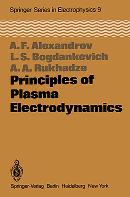 Couverture cartonnée Principles of Plasma Electrodynamics de Andrej F. Alexandrov, A. A. Rukhadze, L. S. Bogdankevich