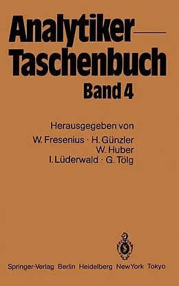 E-Book (pdf) Analytiker-Taschenbuch von Wilhelm Fresenius, Helmut Günzler, Walter Huber
