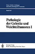 E-Book (pdf) Pathologie der Gelenke und Weichteiltumoren von M. Aufdermaur, E. Baur, H.G. Fassbender