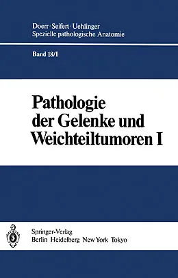 E-Book (pdf) Pathologie der Gelenke und Weichteiltumoren von M. Aufdermaur, E. Baur, H.G. Fassbender