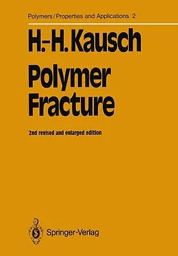 E-Book (pdf) Polymer Fracture von Hans-Henning Kausch