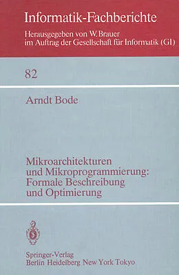 E-Book (pdf) Mikroarchitekturen und Mikroprogrammierung: Formale Beschreibung und Optimierung von A. Bode