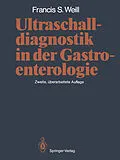 E-Book (pdf) Ultraschalldiagnostik in der Gastroenterologie von Francis S. Weill