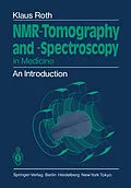 E-Book (pdf) NMR-Tomography and -Spectroscopy in Medicine von Klaus Roth