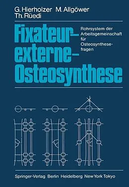 E-Book (pdf) Fixateur-externe-Osteosynthese von G. Hierholzer, M. Allgöwer, T. Rüedi