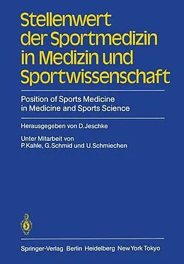 E-Book (pdf) Stellenwert der Sportmedizin in Medizin und Sportwissenschaft/Position of Sports Medicine in Medicine and Sports Science von P. Kahle, G. Schmid, U. Schmiechen