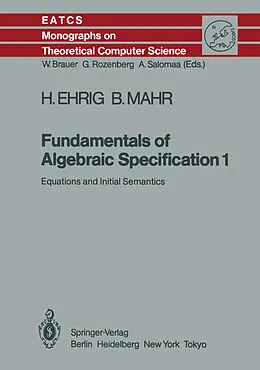 E-Book (pdf) Fundamentals of Algebraic Specification 1 von Hartmut Ehrig, Bernd Mahr