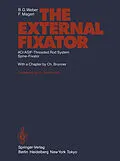 E-Book (pdf) The External Fixator von B. G. Weber, F. Magerl