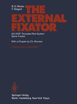 E-Book (pdf) The External Fixator von B. G. Weber, F. Magerl