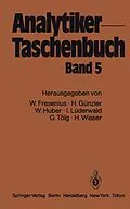 E-Book (pdf) Analytiker-Taschenbuch von Wilhelm Fresenius, Helmut Günzler, Walter Huber