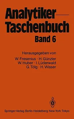 E-Book (pdf) Analytiker-Taschenbuch von Wilhelm Fresenius, Helmut Günzler, Walter Huber