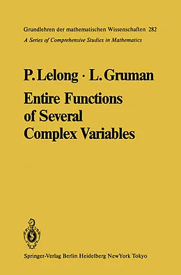 E-Book (pdf) Entire Functions of Several Complex Variables von Pierre Lelong, Lawrence Gruman