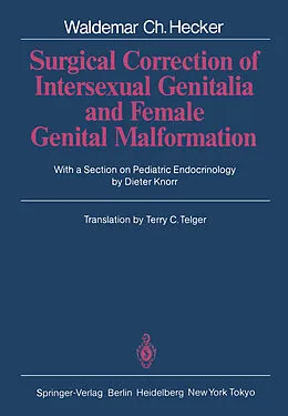 E-Book (pdf) Surgical Correction of Intersexual Genitalia and Female Genital Malformation von Waldemar C. Hecker