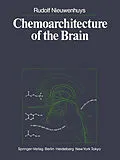 E-Book (pdf) Chemoarchitecture of the Brain von R. Nieuwenhuys