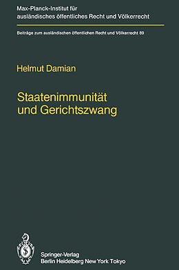 Kartonierter Einband Staatenimmunität und Gerichtszwang/State Immunity and Judicial Coercion von Helmut Damian