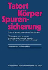 E-Book (pdf) Tatort Körper  Spurensicherung von Luciano Alberti, Jutta Baur-Morlok, Ekkehard Gattig