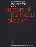 E-Book (pdf) Atlas of Tumors of the Facial Skeleton von Joachim Prein, Wolfgang Remagen, Bernd Spiessl