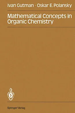 E-Book (pdf) Mathematical Concepts in Organic Chemistry von Ivan Gutman, Oskar E. Polansky