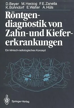 E-Book (pdf) Röntgendiagnostik von Zahn- und Kiefererkrankungen von Dieter Beyer, Michael Herzog, Friedhelm Zanella