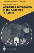 E-Book (pdf) Computed Tomography of the Abdomen in Adults von Auguste Wackenheim, Armelle Badoz