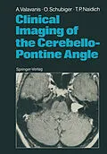 E-Book (pdf) Clinical Imaging of the Cerebello-Pontine Angle von Anton Valavanis, Othmar Schubiger, Thomas P. Naidich