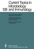 E-Book (pdf) Current Topics in Microbiology and Immunology 128 von A. Clarke, P. K. Vogt, H. Wagner