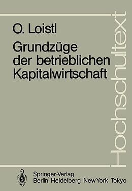 E-Book (pdf) Grundzüge der betrieblichen Kapitalwirtschaft von Otto Loistl