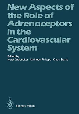 E-Book (pdf) New Aspects of the Role of Adrenoceptors in the Cardiovascular System von 