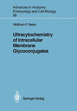 E-Book (pdf) Ultracytochemistry of Intracellular Membrane Glycoconjugates von Wolfram F. Neiss