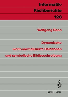 E-Book (pdf) Dynamische nicht-normalisierte Relationen und symbolische Bildbeschreibung von Wolfgang Benn