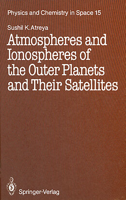 Kartonierter Einband Atmospheres and Ionospheres of the Outer Planets and Their Satellites von Sushil K. Atreya