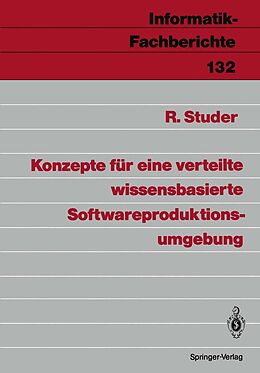 E-Book (pdf) Konzepte für eine verteilte wissensbasierte Softwareproduktionsumgebung von Rudi Studer
