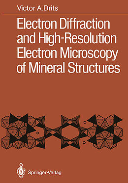 E-Book (pdf) Electron Diffraction and High-Resolution Electron Microscopy of Mineral Structures von Victor A. Drits