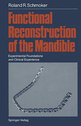 E-Book (pdf) Functional Reconstruction of the Mandible von Roland R. Schmoker