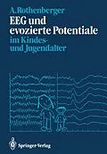 E-Book (pdf) EEG und evozierte Potentiale im Kindes- und Jugendalter von Aribert Rothenberger
