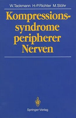 E-Book (pdf) Kompressionssyndrome peripherer Nerven von Wolfgang Tackmann, Hans-Peter Richter, Manfred Stöhr
