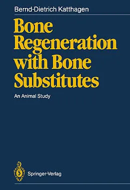 E-Book (pdf) Bone Regeneration with Bone Substitutes von Bernd-Dietrich Katthagen