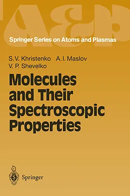 E-Book (pdf) Molecules and Their Spectroscopic Properties von Sergei V. Khristenko, Alexander I. Maslov, Viatcheslav P. Shevelko
