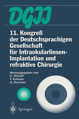 Kartonierter Einband 11. Kongreß der Deutschsprachigen Gesellschaft für Intraokularlinsen-Implantation und refraktive Chirurgie von 