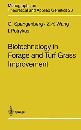 E-Book (pdf) Biotechnology in Forage and Turf Grass Improvement von German Spangenberg, Zeng-Yu Wang, Ingo Potrykus