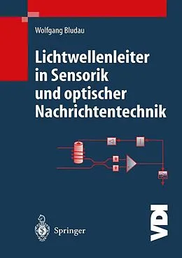 E-Book (pdf) Lichtwellenleiter in Sensorik und optischer Nachrichtentechnik von Wolfgang Bludau
