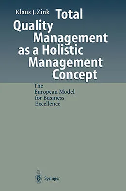 E-Book (pdf) Total Quality Management as a Holistic Management Concept von Klaus J. Zink