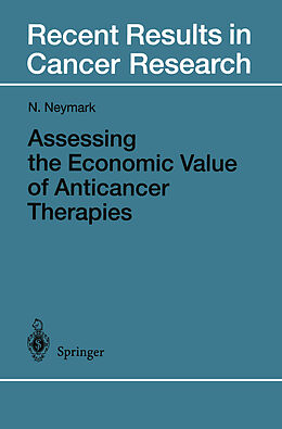 Kartonierter Einband Assessing the Economic Value of Anticancer Therapies von Niels Neymark