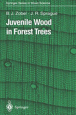 E-Book (pdf) Juvenile Wood in Forest Trees von Bruce J. Zobel, Jerry R. Sprague