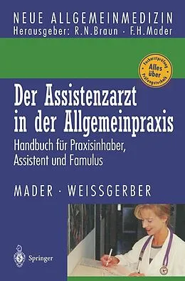 E-Book (pdf) Der Assistenzarzt in der Allgemeinpraxis von Frank H. Mader, Herbert Weißgerber