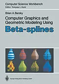 E-Book (pdf) Computer Graphics and Geometric Modeling Using Beta-splines von Brian A. Barsky