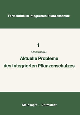 E-Book (pdf) Aktuelle Probleme im Integrierten Pflanzenschutz von 
