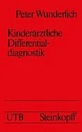 E-Book (pdf) Kinderärztliche Differentialdiagnostik von P. Wunderlich